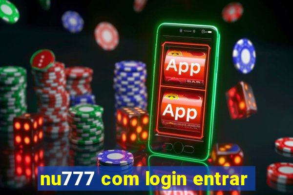 nu777 com login entrar